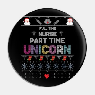 Full Time Nurse Part Time Unicorn Pin