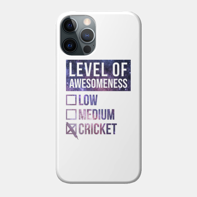 Funny Level Of Awesomeness Low Cricket Cricketer Quote For A Birthday Or Christmas - Sport - Phone Case