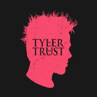 In Tyler We Trust T-Shirt