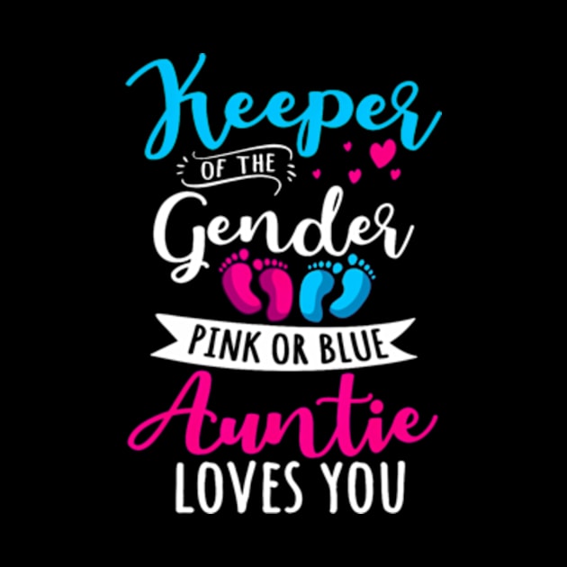 Keeper Of The Gender Auntie Loves You Aunt Baby Announcement by Eduardo