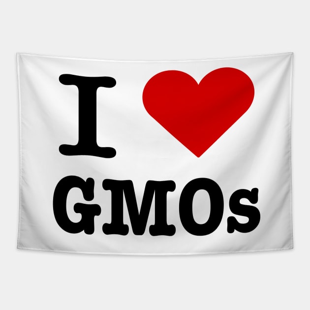 I love GMOs Tapestry by ktmthrs