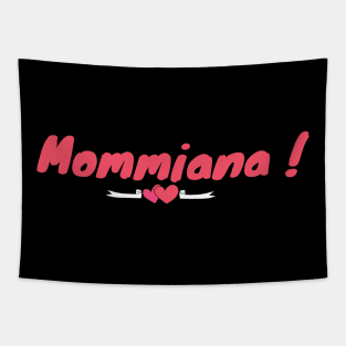Mommiana gift Tapestry