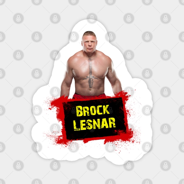 Brock Lesnar Magnet by Money Making Apparel