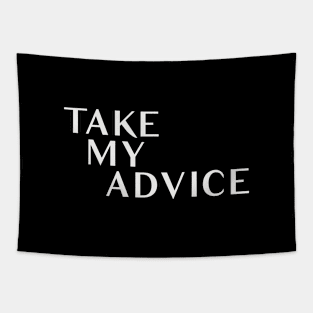 Take My Advice Tapestry