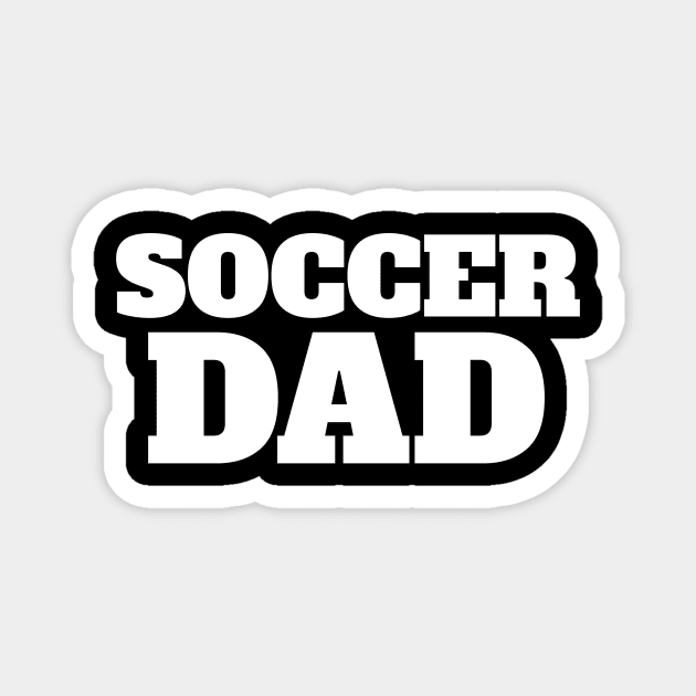 Soccer Dad Funny Soccer Magnet by fromherotozero