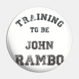 Training to be John Rambo Pin