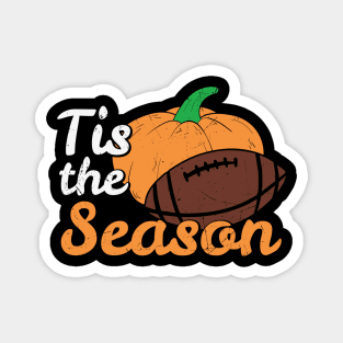 Tis The Season Pumpkin Spice Football Autumn Season | Thanksgiving Gift Magnet