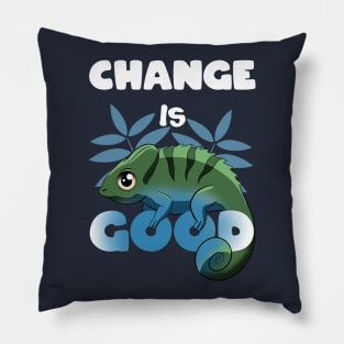 Change is good Chameleon Pillow