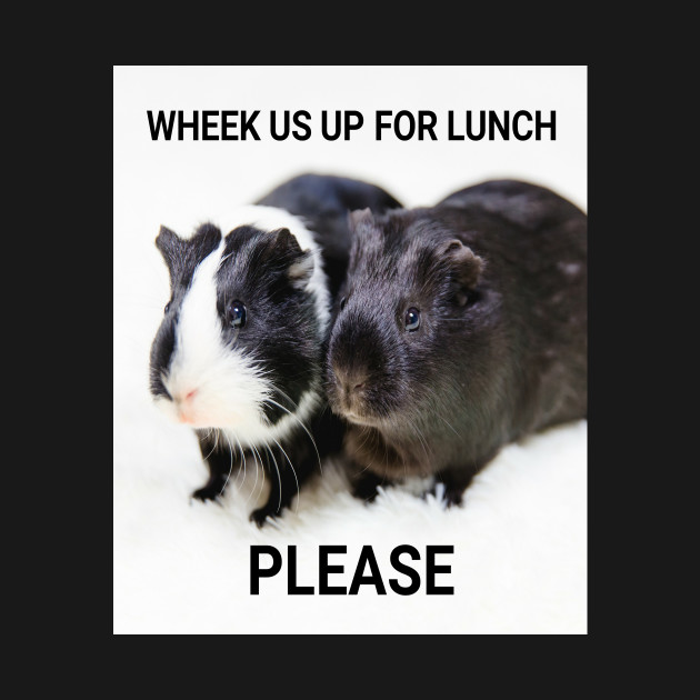 Funny Guinea Pig Gifts Wheek Us Up For Lunch Please