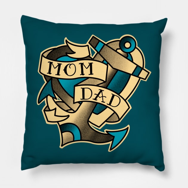 Mom dad, traditional tattoo style banner,  curved around a heart and anchor Pillow by weilertsen