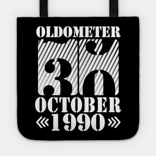 Oldometer 30 Years Old Was Born In October 1990 Happy Birthday To Me You Father Mother Son Daughter Tote