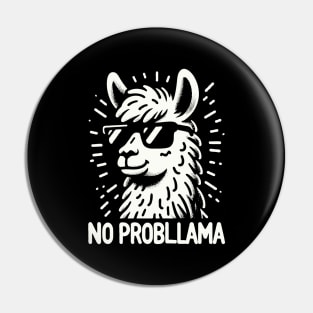 No Probllama Funny Llama Pin