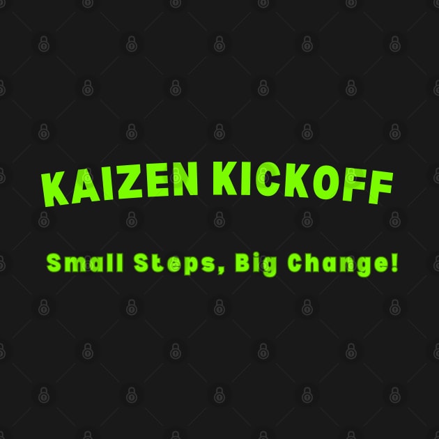 KAIZEN Kickoff, Small Steps Big Change by Viz4Business