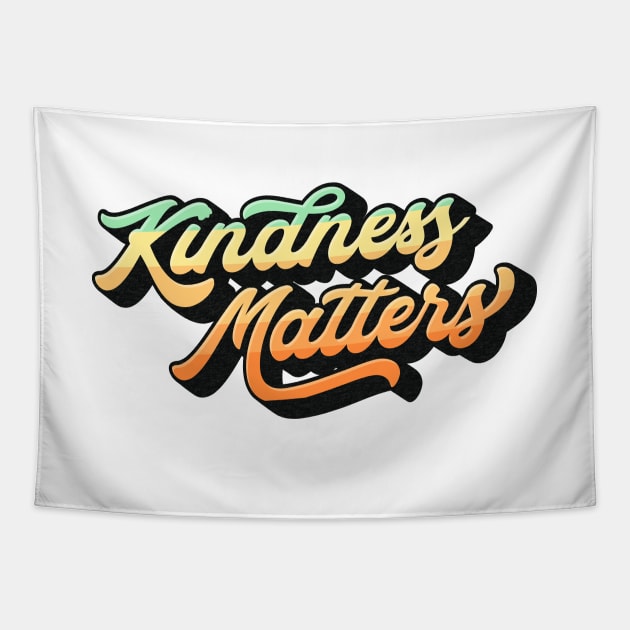 Kindness Matters Lettering (Color Design) Tapestry by Optimix