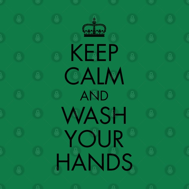 Keep Calm and Wash Your Hands | Black Print by stuartjsharples
