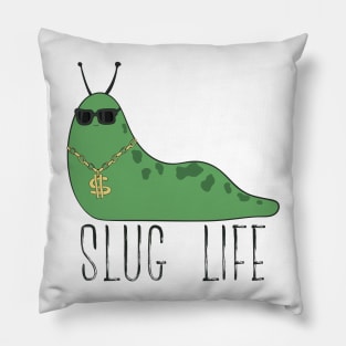 Slug Life Pillow