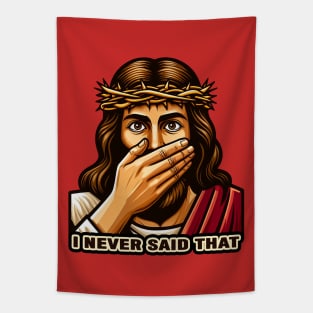 Jesus Never Said That meme Tapestry