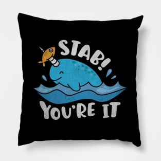 Funny Narwhal Pun - Stab You're It Pillow