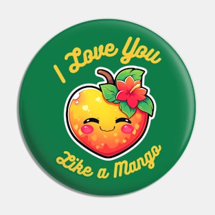 I love you like a mango 🥭 Pin