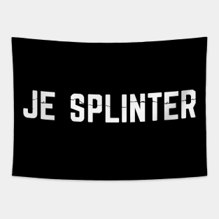 Je Splinter (white) Tapestry