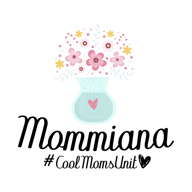 Mommiana CoolMomsUnit by T-shirtlifestyle