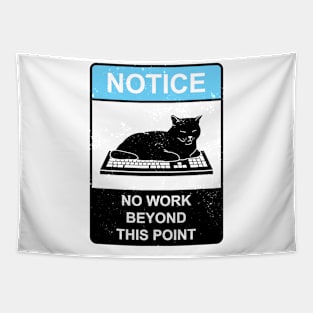 No Work Cat Sign Tapestry