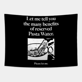 Reserved Pasta Water Tapestry