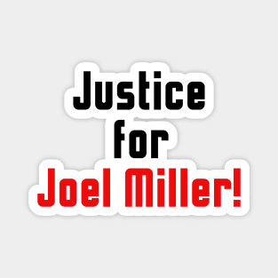 Justice for Joel Miller White Magnet