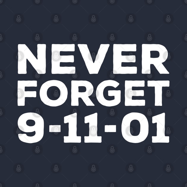 Never Forget 9 11 by thriftjd