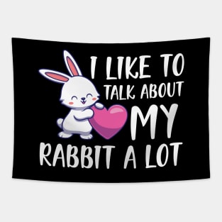 Rabbit - I like to talk about rabbit a lot w Tapestry