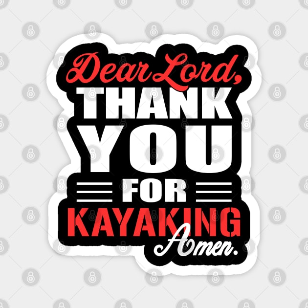 dear lord, thank you for kayaking Magnet by fabecco