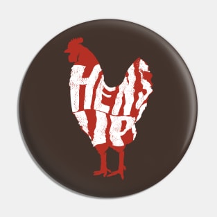 Hens Up Pin