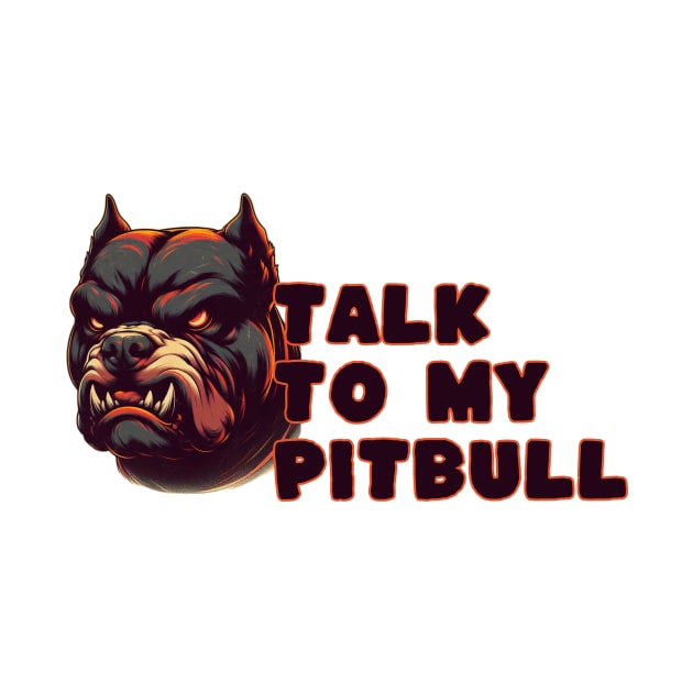 talk to my pitbull by Anthony88