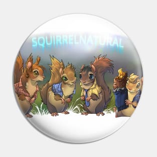 Squirellnatural Pin