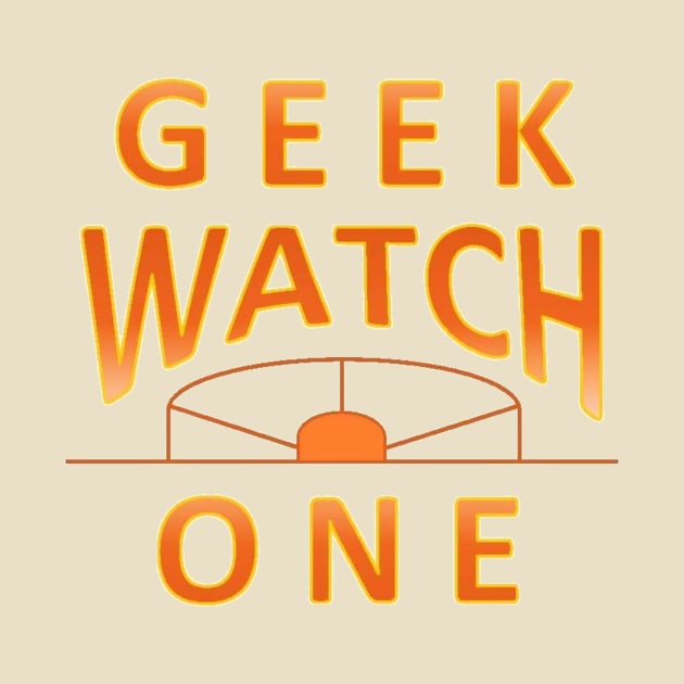 Banzai Geek Watch One! by geekwatchone