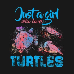 Just A Girl Who Loves Turtles Funny Gift T-Shirt