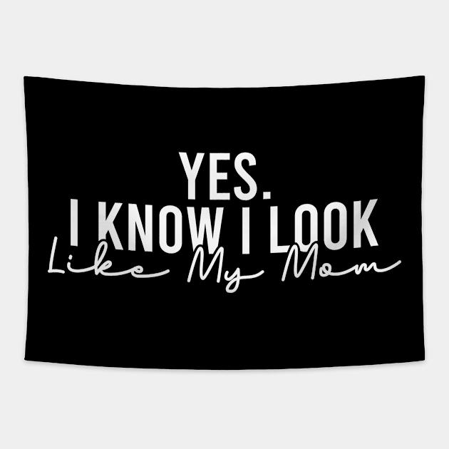 Yes I Know I Look Like My Mom Tapestry by Blonc