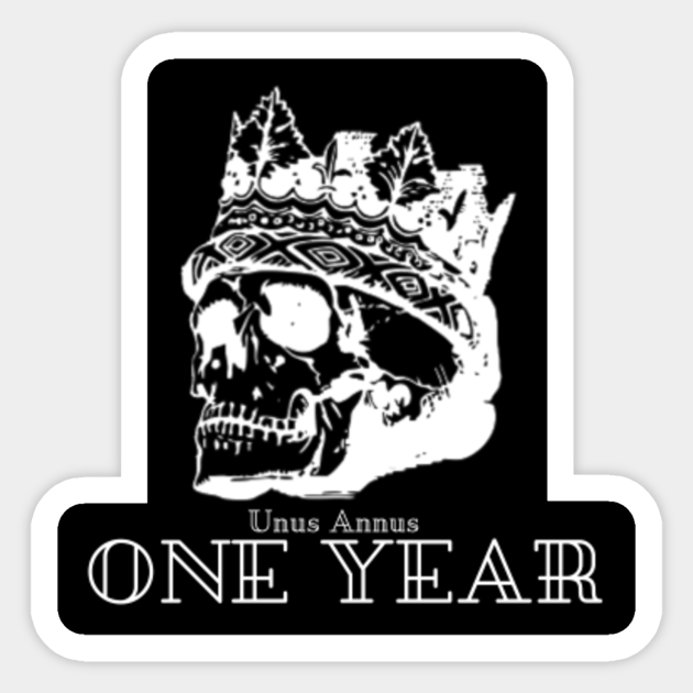 One Year Unus Annus Sticker Teepublic