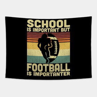 School Is Important But Football Is Importanter Vintage Football Lover Tapestry