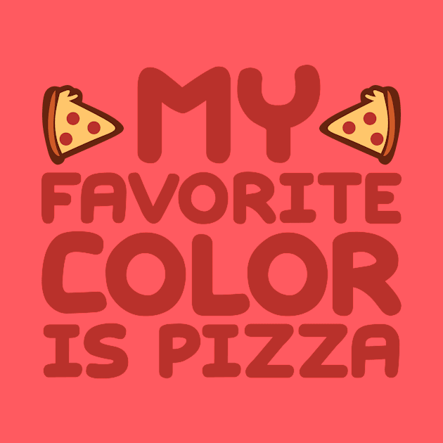 My Favorite Color Is Pizza by colorsplash