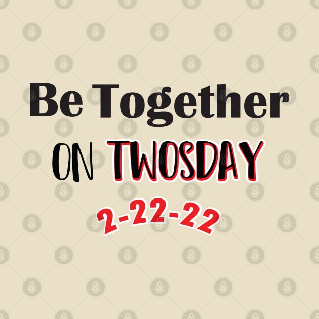 Be Together On Twosday by SAM DLS