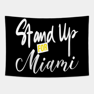 Stand Up For Miami Tapestry