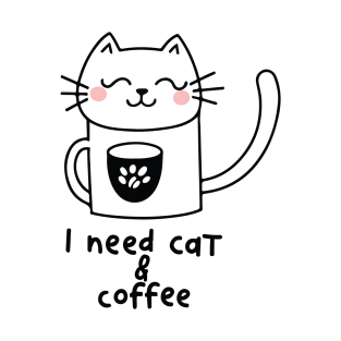 Meow and Mocha Delight: Cat and Coffee Lover Shirt - I need Cat and Coffee T-Shirt