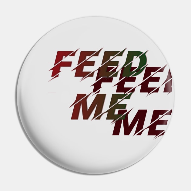 Feed me Pin by The_Photogramer