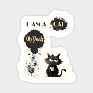 I AM A CAT Oh Yeah Magnet