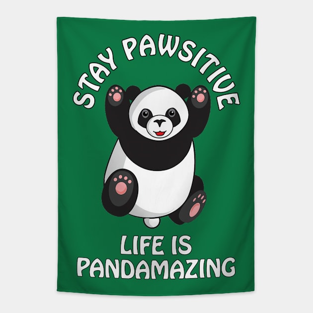 Stay pawsitive, life is pandamazing - cute and funny panda quote Tapestry by punderful_day