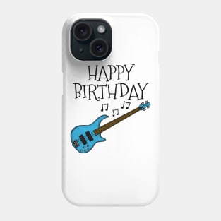 Bass Guitar Happy Birthday Bassist Musician (Blue) Phone Case