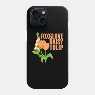 Foxglove Daisy Tulip Phone Case