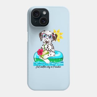 Dalmatian Just Another Day in Paradise liver spots Phone Case