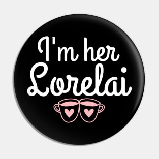 I'm her Lorelai Pin